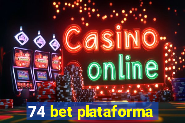 74 bet plataforma